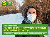 Ulrike Berger, Fraktionsvorsitzende Kreistagsfraktion Grüne und Tierschutzpartei (GuT): Falsche Prioritätensetzung bei Landrat Sack