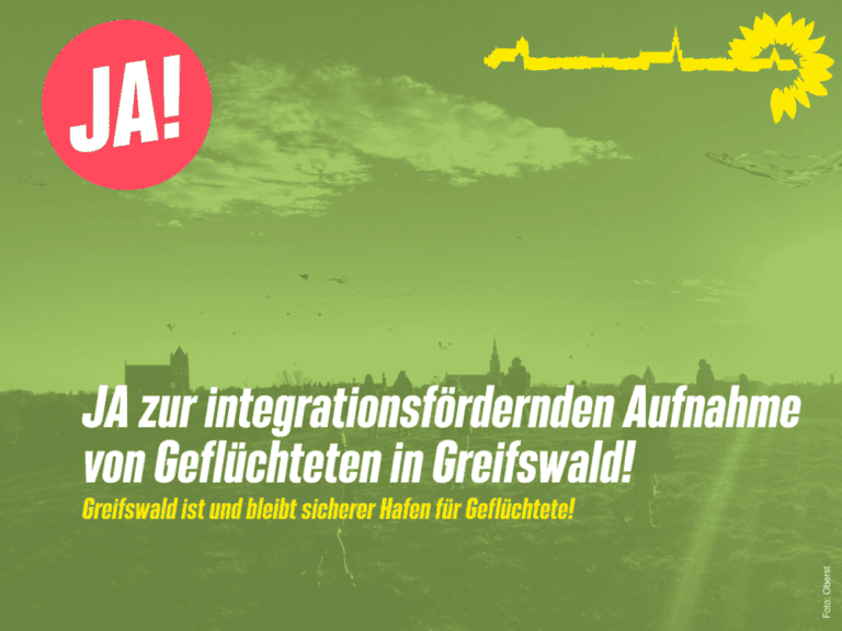 Ja zur integrationsfördernden Aufnahme von Geflüchteten in Greifswald!