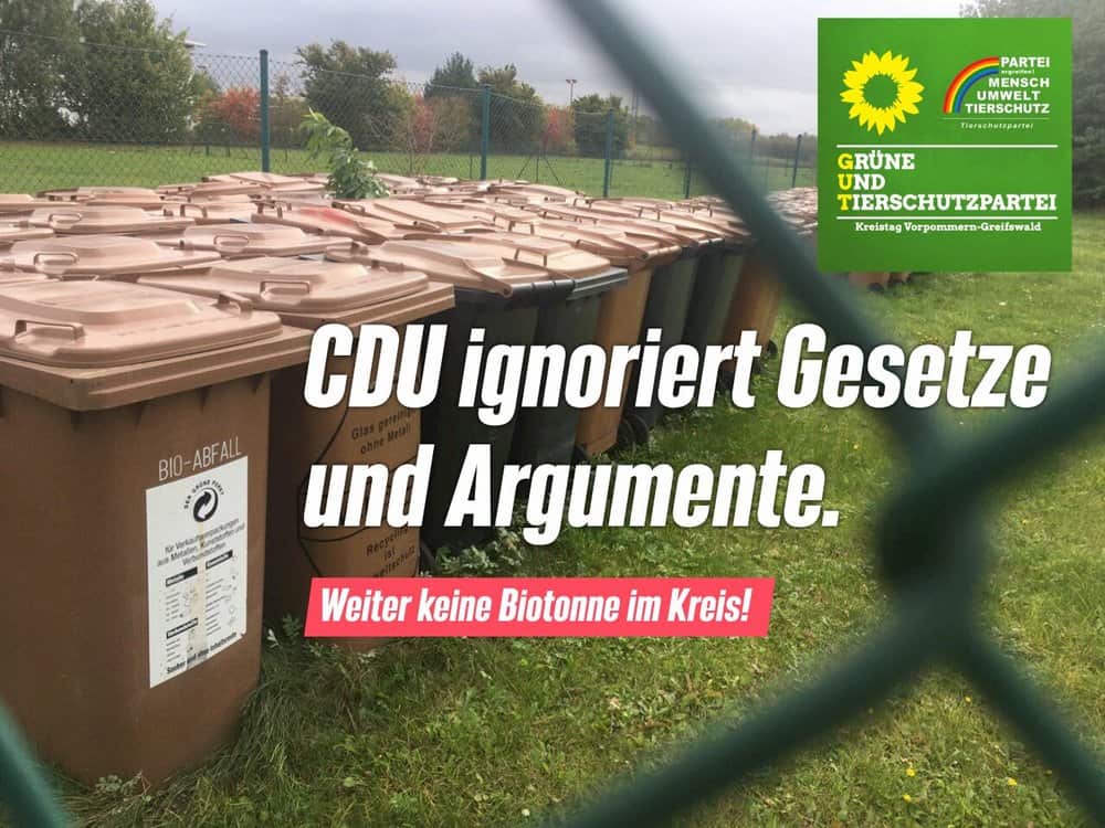 Kreistags CDU ignoriert Gesetze und Argumente. Weiter keine Biotonne im Landkreis Vorpommern-Greifswald.