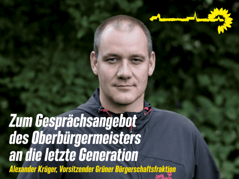 Zum Gesprächsangebot des Oberbürgermeisters an die letzte Generation